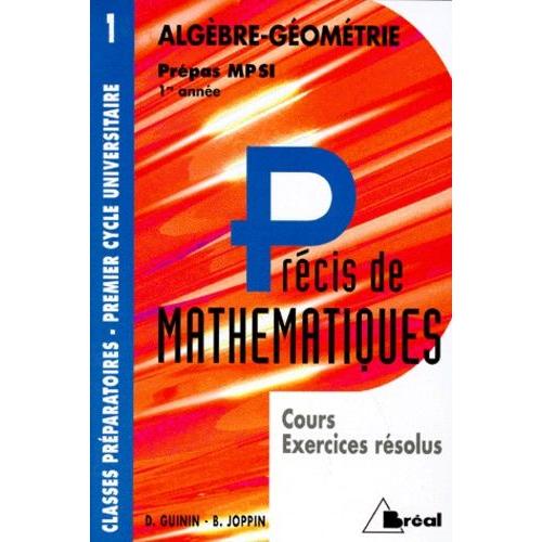 Precis De Mathematiques Tome 1 Algèbre Géométrie Cours Et Exercices