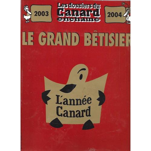 Les Dossiers Du Canard Enchain N Le Grand B Tisier L