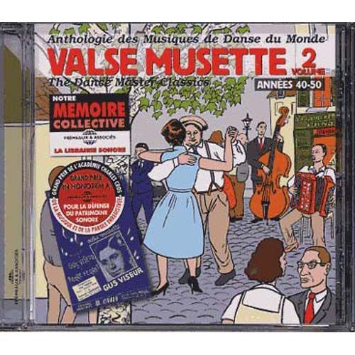 Valse Musette Vol 2 Années 40 50 Anthologie Des Musiques De Danse Du