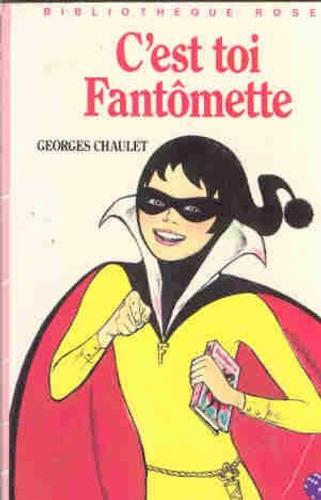 Achat C Est Toi Fantomette Pas Cher Ou D Occasion Rakuten