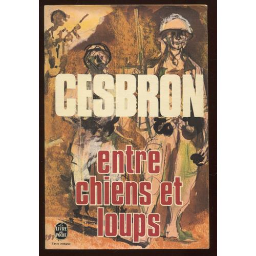 Cesbron Entre Chiens Et Loups Livre De Poche Pas Cher Ou D