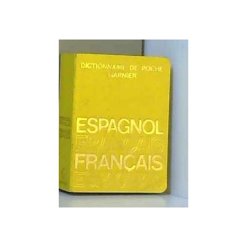 Dictionnaire Espagnol Francais Garnier Pas Cher Ou D - 