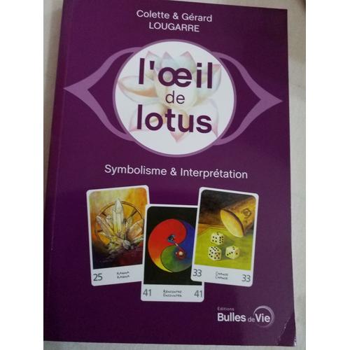 Interpretation Et Methodes De Tirages De L Oracle L Oeil De Lotus