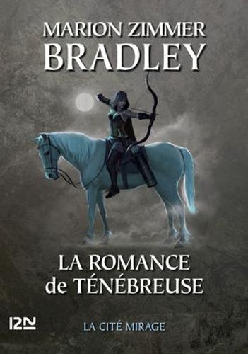 Achat Marion Zimmer Bradley La Romance De Tenebreuse Pas Cher Ou D Occasion Rakuten