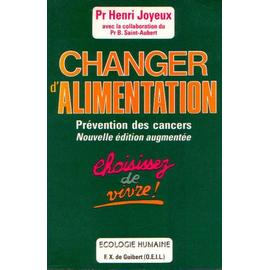 Sante Changer D Alimentation Prevention Des Cancers Nouvelle Edition Augmentee Rakuten