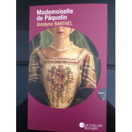 Mademoiselle de Pâquelin - Jocelyne Barthel