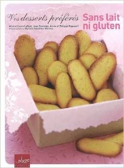 Vos desserts préférée sans lait ni gluten