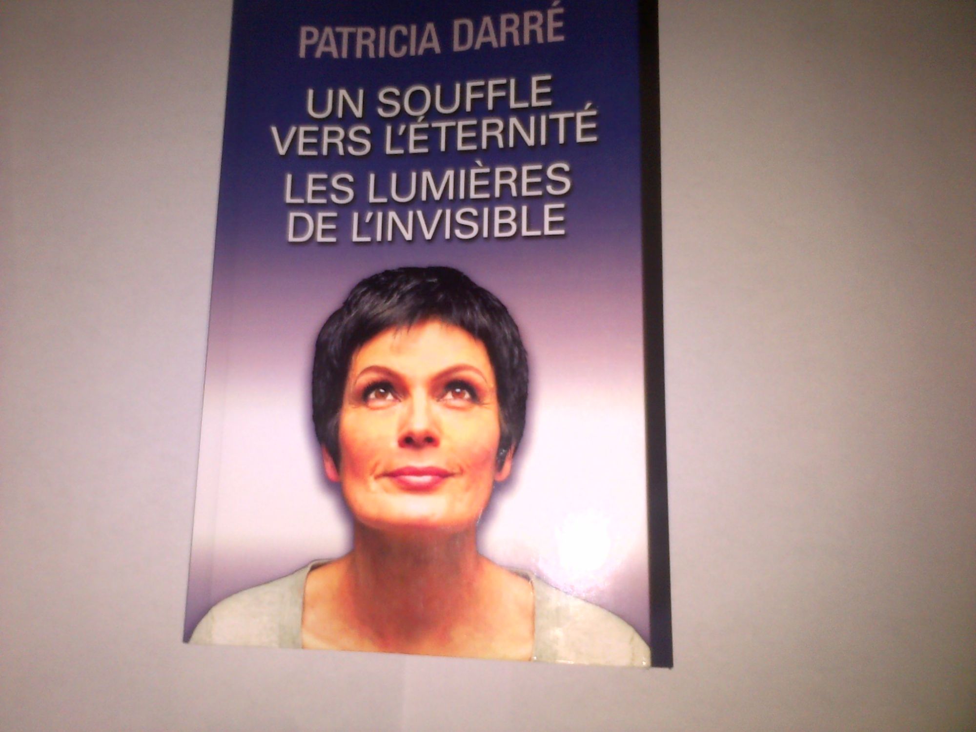 un souffle vers l'éternité , les lumières de l'invisible