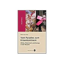 Vom Paradies zum Krisenkontinent - Walter Sauer