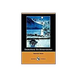 Deutschland: Ein Wintermarchen (Dodo Press) Heinrich Heine Author