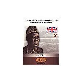T.E.A. Salubi: Witness to British Colonial Rule in Urhoboland and Nigeria - Peter P. Ekeh