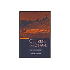 Citizens on Stage: Comedy and Political Culture in the Athenian Democracy - James F. Mcglew
