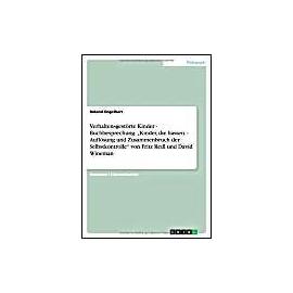 Verhaltensgestörte Kinder. Buchbesprechung: "Kinder, die hassen. Auflösung und Zusammenbruch der Selbstkontrolle" von Fritz Redl und David Wineman - Roland Engelhart