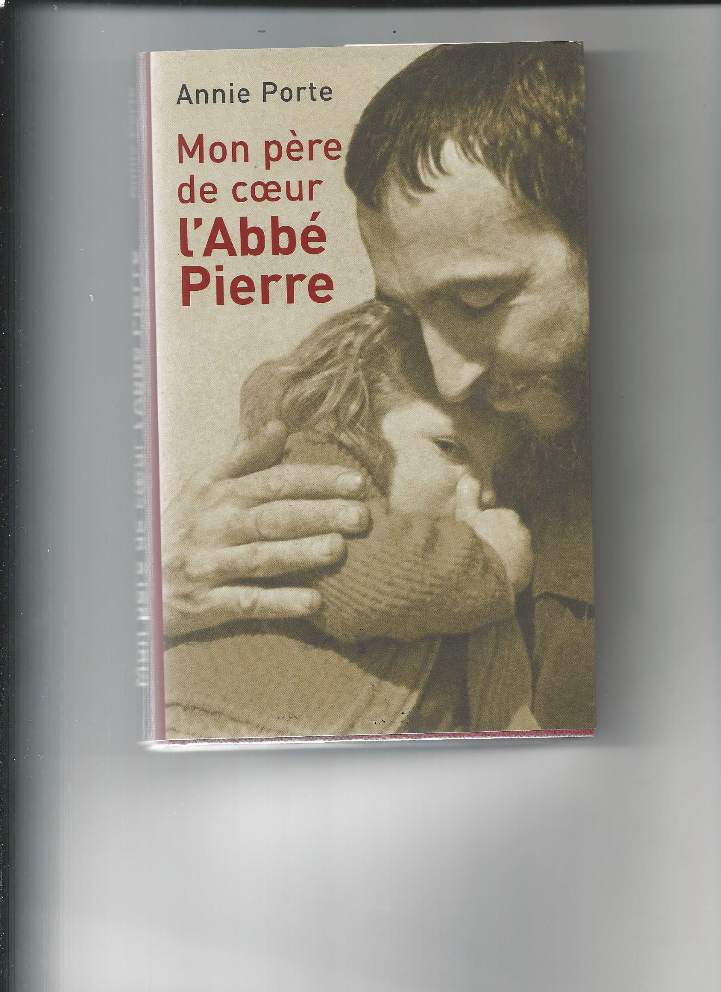 Mon père de c¿ur l'Abbé Pierre