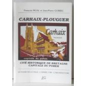 Carhaix Plouguer Cité Historique De Bretagne Capitale Du Poher Le Passé De La Ville Lannée 1789 Larchitecture - 