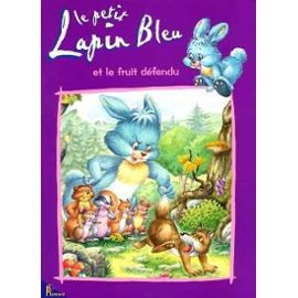Le Petit lapin bleu N° 16 - Le petit lapin bleu et le fruit défendu - Danièle Ball-Simon