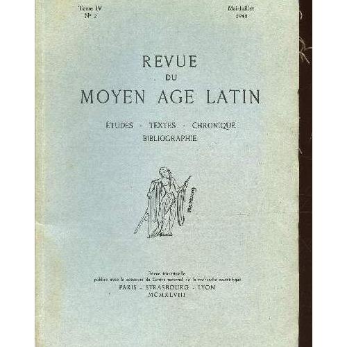 Revue Du Moyen Age Latin Tome Iv N 2 Mai Juillet 1948 Deux Series Paralleles De Citations Dans La Regle Du Maitre Odon De Tournai Et La Crise Du