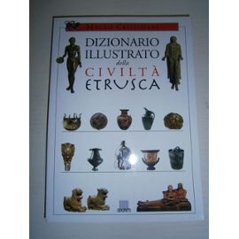 Dizionario illustrato della civiltà etrusca - M. Cristofani