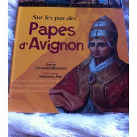 Sur les pas des Papes d'Avignon - Sophie Cassagnes-Brouquet