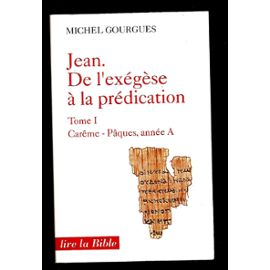 De L'exégèse À La Prédication Tome 1 - Jean - Michel Gourgues
