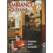 Ambiance Aquitaine N21 Ete 2008 Cuisines Deco Maisons Total Look Contemporain Couleurs Du Sud Plaisirs Dessences Maison Passive - 