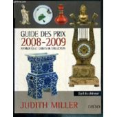 Guide Des Prix 2008 2009 Antiquites Et Objets De Collection Loeil Du Chineur - 