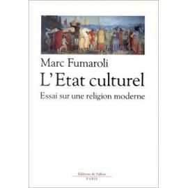 L'Etat culturel: une religion moderne - Marc Fumaroli