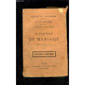 Le Contrat De Mariage Un Debut Dans La Vie Scenes De La Vie Privee Edition Du Centenaire - 