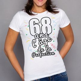 T Shirt Femme Blanc Anniversaire 68 Ans L Age De La Perfection Rakuten