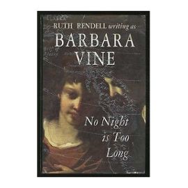 No Night is Too Long - Barbara Vine