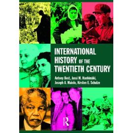 International History of the Twentieth Century - Antony Best