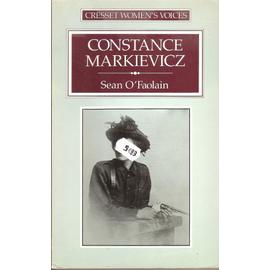 Constance Markievicz (Women's Voices) - Sean O'faolain