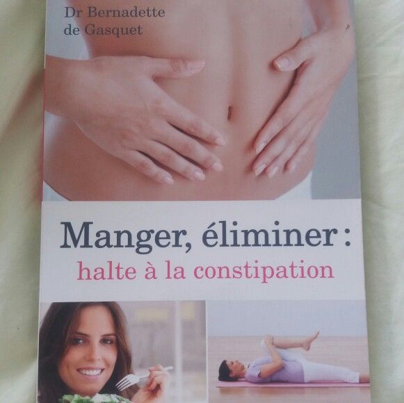 manger, éliminer:halte à  La constipation