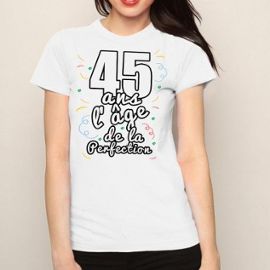T Shirt Femme Anniversaire 45 Ans L Age De La Perfection Rakuten