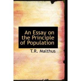 An Essay on the Principle of Population - T R Malthus