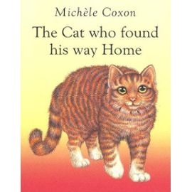 The Cat Who Found His Way Home - Michèle Coxon
