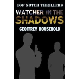Watcher in the Shadows - Geoffrey Household