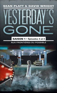 Yesterday's Gone - Saison 1 épisodes 3 et 4 - Aux Frontières du possible