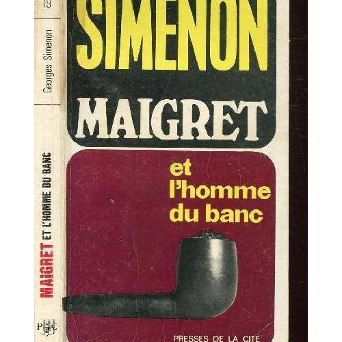 Maigret Et L Homme Du Banc Collection Maigret N 19 Rakuten