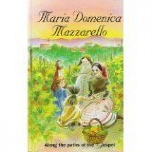 Marie-Dominique Mazzarello (Sur les chemins de l'Évangile)