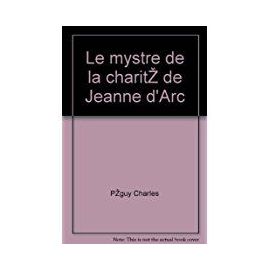 Le mystère de la charité de Jeanne d'Arc - Charles Peguy