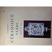 Cahiers De La Céramique Du Verre Et Des Arts Du Feu N 18 - 