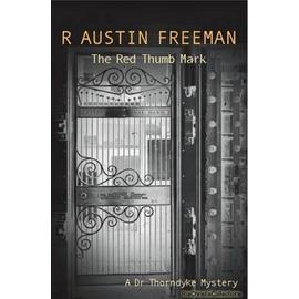 The Red Thumb Mark (Dr. Thorndyke) (Paperback) - R. Austin Freeman