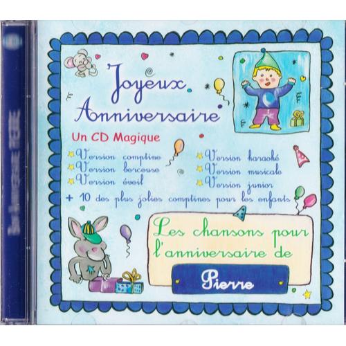 Joyeux Anniversaire Les Chansons Pour L Anniversaire De Pierre Rakuten