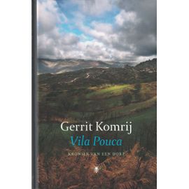Vila Pouca Kroniek van een dorp - Gerrit Komrij