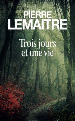 Trois jours et une vie