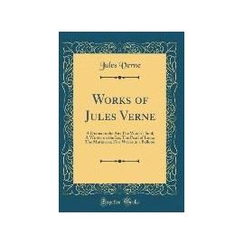 Works of Jules Verne: A Drama in the Air; The Watch's Soul; A Winter on the Ice; The Pearl of Lima; The Mutineers; Five Weeks in a Balloon ( - Jules Verne