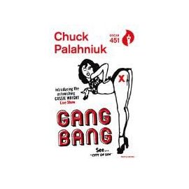 Palahniuk, C: Gang bang - Palahniuk Chuck
