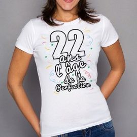 T Shirt Femme Anniversaire 22 Ans L Age De La Perfection Rakuten