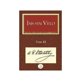 Blavatsky, H: Isis sin velo 2 - H. P. Blavatsky